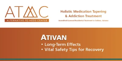 Ativan Long-Term Effects: Learn Safety Tips, Avoid the Risks