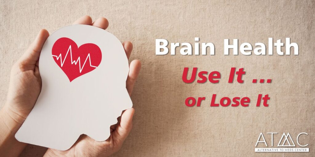 Brain health, use it or lose it