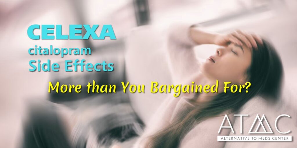 celexa side effects, more than you bargained for