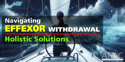 Navigating Effexor Withdrawal Symptoms, Management, Holistic Solutions