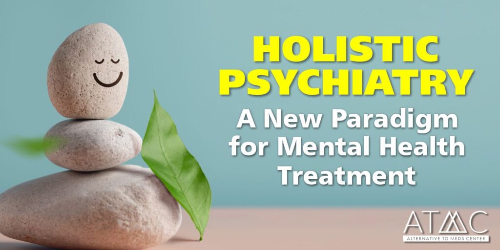 holistic psychiatry a new paradigm