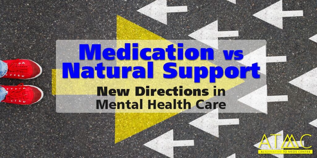 medication vs natural support for mental health