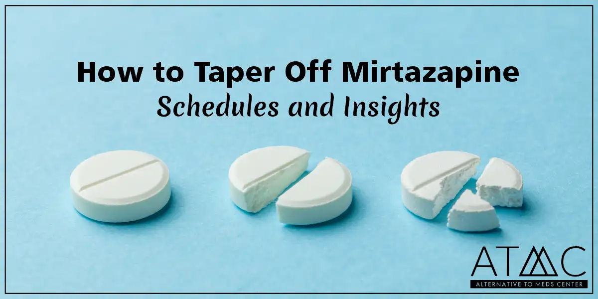 How to Taper Off Mirtazapine: Schedules and Insights