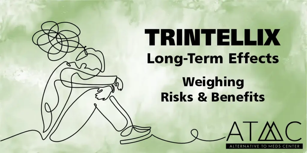 Trintellix Long-Term Effects: Weighing Risks & Benefits