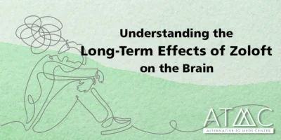Long-Term Effects of Zoloft on Your Brain & Body