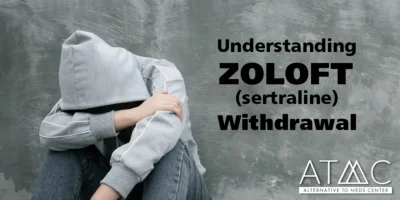 Understanding Zoloft (sertraline) Withdrawal
