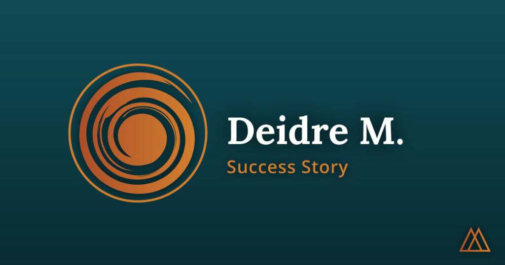 Deidre M. - Success Story - Alternative To Meds