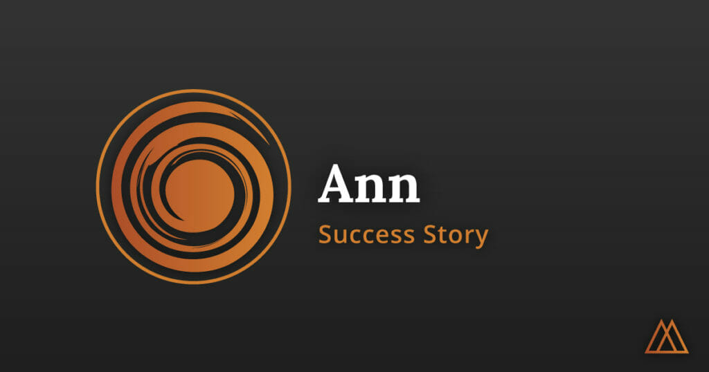 Ann's Success Story