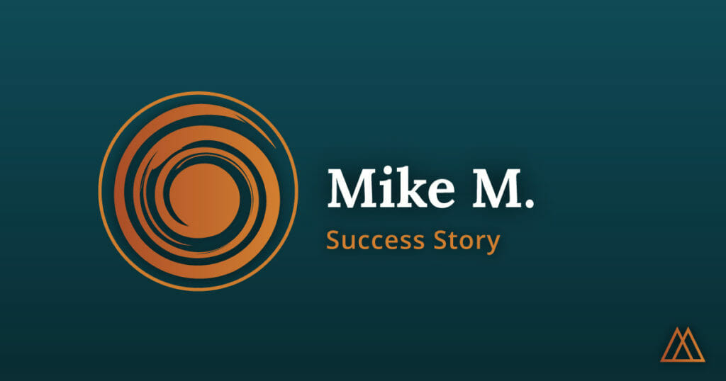 Mike M. - Success Story - Alternative To Meds
