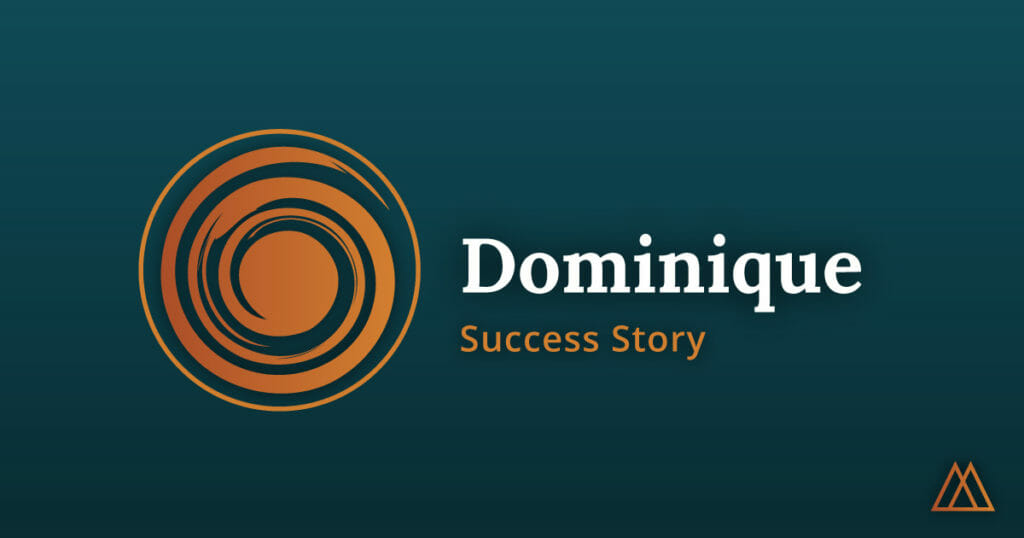 Dominique - Success Story - Alternative To Meds