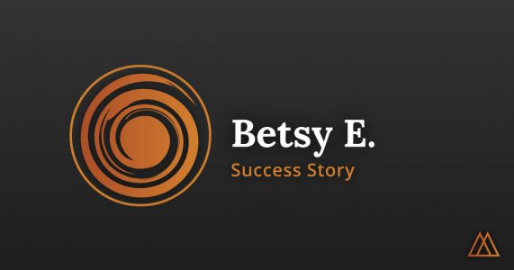 Betsy E's Success Story