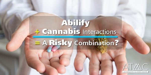 is it risky to combine abilify with cannabis?