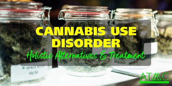 cannabis use disorder holistic treatment Sedona