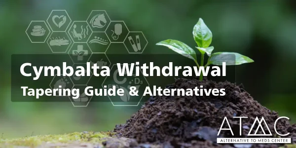 Cymbalta Withdrawal, Tapering Guide & Alternatives