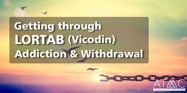 getting through lortab addiction & withdrawal