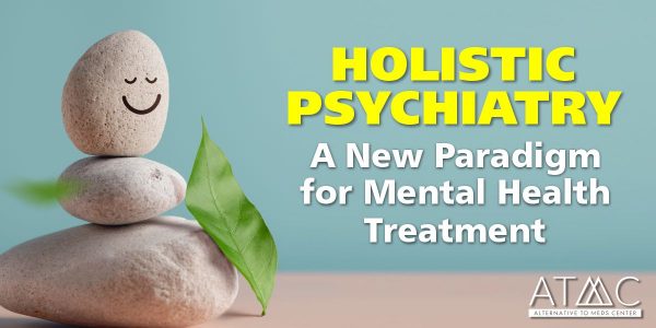 holistic psychiatry a new paradigm