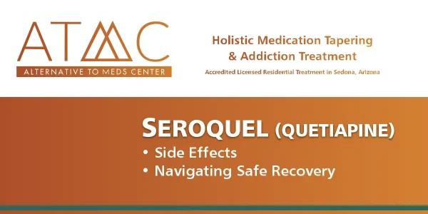 Seroquel (quetiapine) Side Effects | Navigating Safe Recovery