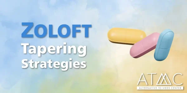 Zoloft tapering strategies