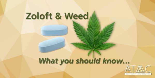 zoloft & weed, what you should know